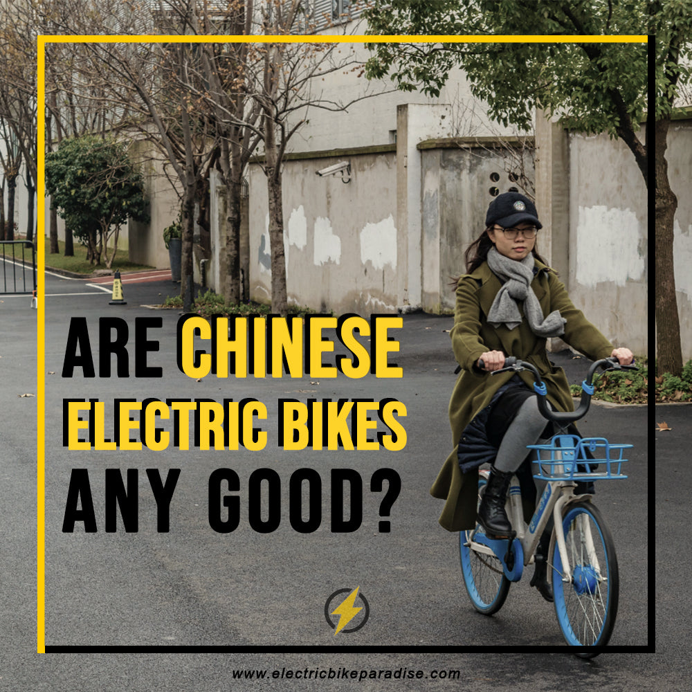 Are Chinese Electric Bikes Any Good?