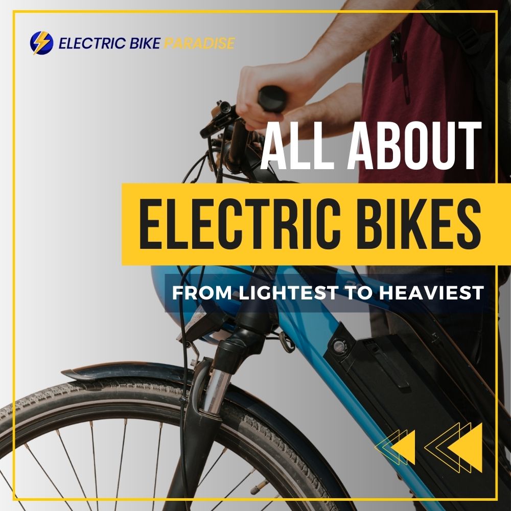 All About Ebike Weights from Lightest to Heaviest