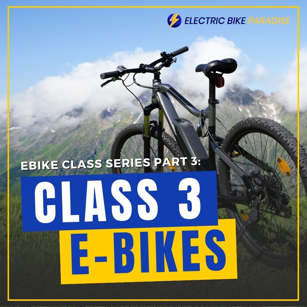 Ebike Class Series Part 3:  Class 3 Ebikes