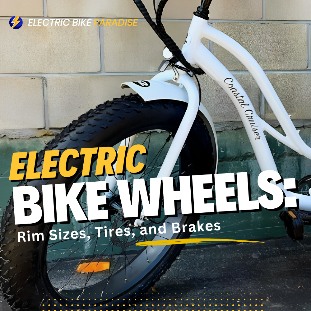 Electric Bike Wheels: The Complete Handbook to Rim Sizes, Tires, and Brakes