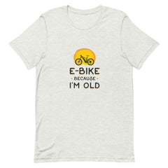 E-bike Because I'm Old Bella + Canvas 3001 Men's T-shirt