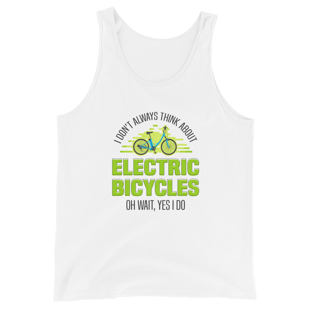 I Don't Always Think About Electric Bicycles Oh Wait, Yes I Do Men's Tank Top Bella + Canvas 3480 Men's Tank Top White