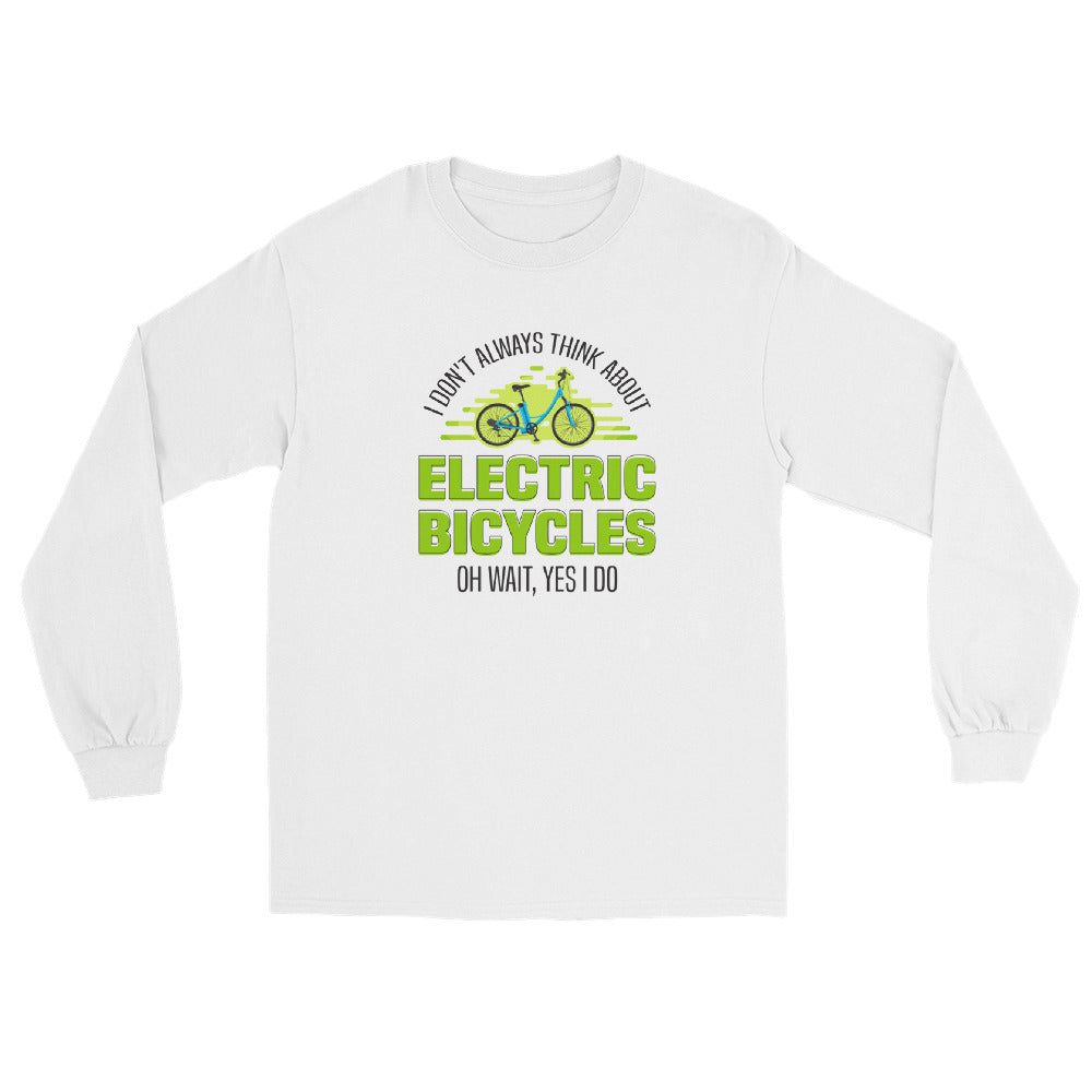 I Don't Always Think About Electric Bicycles Oh Wait, Yes I Do Men's Tank Top Gildan 2400 Men's Long Sleeve Shirt White