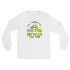 I Don't Always Think About Electric Bicycles Oh Wait, Yes I Do Men's Tank Top Gildan 2400 Men's Long Sleeve Shirt White