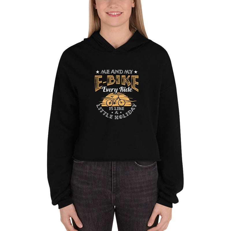 Me and My E-Bike Every Ride is Like A Little Holiday Bella + Canvas 7502 Women’s Cropped Hoodie