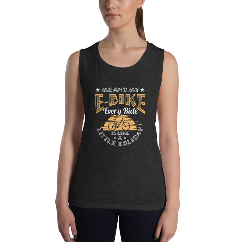 Me and My E-Bike Every Ride is Like A Little Holiday Bella + Canvas 8803 Women's Muscle Tank Top