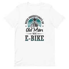 Never Underestimate an Old Man with an E-bike Bella + Canvas 3001 Men's T-shirt White