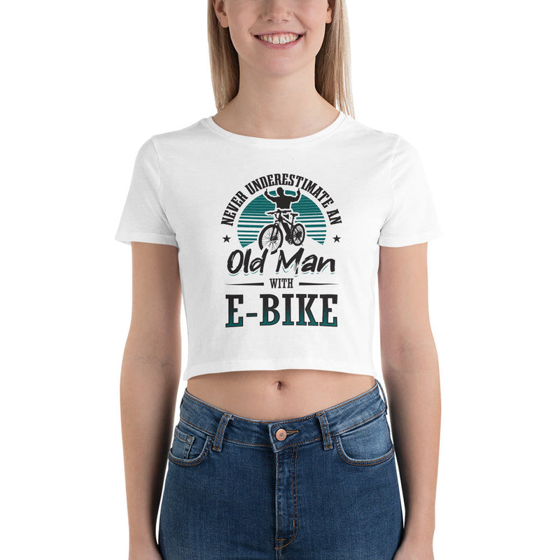 Never Underestimate an Old Man with an E-bike Bella + Canvas 6681 Women’s Crop Top White