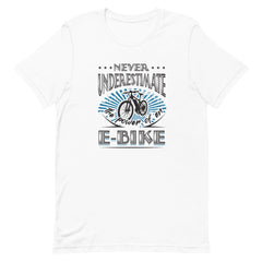 Never Underestimate the Power of an E-bike Bella + Canvas 3001 Women's T-shirt White