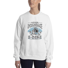 Never Underestimate the Power of an E-bike Gildan 18000 Women's Sweatshirt White