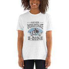 Never Underestimate the Power of an E-bike Gildan 64000 Short-Sleeve Women's T-Shirt White